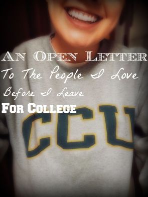 An Open Letter to the People I Love Before I Leave for College