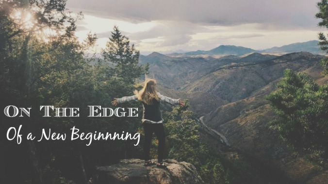 on-the-edge-of-a-new-beginning
